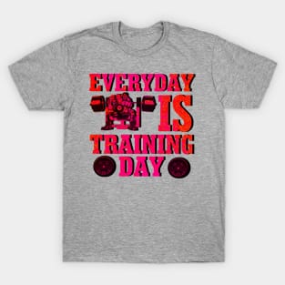 Everyday Is Training Day T-Shirt